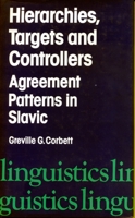 Hierarchies, Targets, and Controllers: Agreement Patterns in Slavic 0271003545 Book Cover