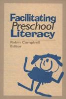 Facilitating Preschool Literacy 0872071871 Book Cover