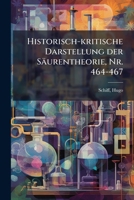 Historisch-kritische Darstellung der Säurentheorie 1179774361 Book Cover