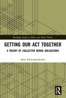 Getting Our Act Together 0367562766 Book Cover