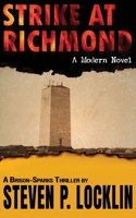 Strike at Richmond: A Modern Novel (Brison-Sparks Thrillers) 1945760583 Book Cover