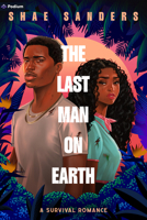 The Last Man on Earth: A Survival Romance B0GRMFQ878 Book Cover