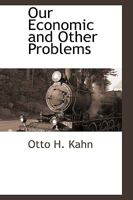 Our Economic and Other Problems A Financier's Point of View 1146931492 Book Cover