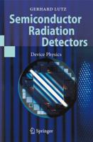 Semiconductor Radiation Detectors: Device Physics 3540716785 Book Cover