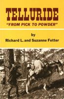 Telluride: From Pick to Powder 0870042653 Book Cover