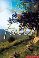 When the Last Sparrow Falls 1602665842 Book Cover