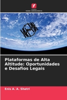 Plataformas de Alta Altitude: Oportunidades e Desafios Legais 6204119362 Book Cover