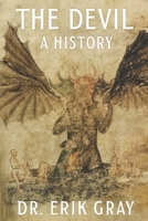 The Devil: A History (The Palimpsest Origins) B0FMNWN3PN Book Cover