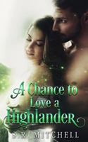 A Chance to Love a Highlander 1974403076 Book Cover