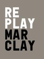 Christian Marclay: Replay 3905770571 Book Cover