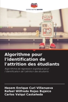 Algorithme pour l'identification de l'attrition des étudiants (French Edition) 6208085772 Book Cover