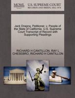 Jack Dragna, Petitioner, v. People of the State of California. U.S. Supreme Court Transcript of Record with Supporting Pleadings 1270348191 Book Cover