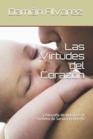 Las Virtudes del Corazón: y Filosofía de Vida tras el Sistema de Sanación Tinerfe 1521879303 Book Cover