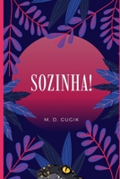 Sozinha! 1539098486 Book Cover