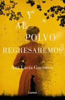 Y Al Polvo Regresaremos 6073805950 Book Cover