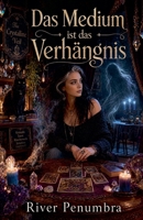 Das Medium ist das Verhängnis (Paranormaler Wohlfühlkrimi) (German Edition) B0H6PRKDJF Book Cover