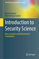 Introduction to Security Science: Basic Concepts and Mathematical Foundations 3032009480 Book Cover