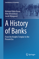 A History of Banks: From the Knights Templar to the Present Era (Contributions to Economics) 3031622960 Book Cover