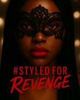 #Styled For Revenge: She is Any One of Us Cover Edition (Story is Identical, Cover Differs) B0G1BC7FGD Book Cover