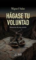 Hágase tu voluntad: Memorias de una misión (Spanish Edition) 1972719505 Book Cover