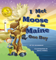 I Met a Moose in Maine One Day 1933212772 Book Cover