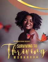 The Women Rising: Surviving To Thriving B0BRLZMBX4 Book Cover