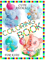 cute animals coloring book for kids: Great Gift for Boys & Girls B08W5SR1N2 Book Cover