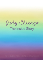 Judy Chicago: The Inside Story 1732321280 Book Cover