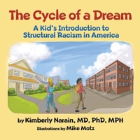 The Cycle of a Dream: A Kid’s Introduction to Structural Racism in America B08KJXY8CJ Book Cover