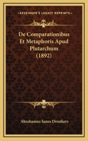 De Comparationibus Et Metaphoris Apud Plutarchum (1892) 1120446082 Book Cover