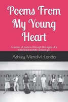 Poems From My Young Heart: A series of poems through the eyes of a millennial middle school girl B0H7L1VZ8Y Book Cover