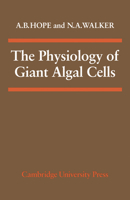 The Physiology of Giant Algal Cells 0521279313 Book Cover