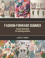 Fashion-Forward Summer: Crochet Tanks Book for Stitching Sunshine B0CR7KP72M Book Cover