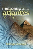 El retorno de los Atlantes: El misterio de la Atl�ntida revelado B0BB9LGMXR Book Cover