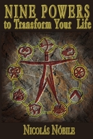 Nine Powers to Transform Your Life 0615218210 Book Cover