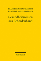 Gesundheitswissen Aus Behordenhand: Bundeseinrichtungen Mit Forschungsaufgaben Zwischen Verwaltung, Wissenschaft, Politik Und Recht 3161615832 Book Cover