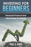 Investing for Beginners: Personal Finance and Real Estate Investing 1521370923 Book Cover