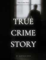 True Crime Story B0B92D3GB2 Book Cover