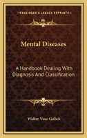 Mental Diseases: A Handbook Dealing With Diagnosis And Classification 1432511955 Book Cover