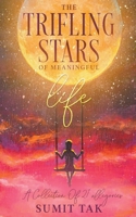 The Trifling Stars Of Meaningful Life 1670246183 Book Cover