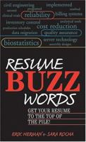 Resume Buzz Words: Get Your Resume to the Top of the Pile! 1593371144 Book Cover