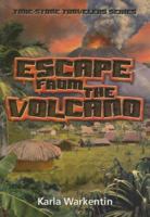 Escape From The Volcano (Time Stone Travelers) 0781442710 Book Cover