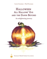 Halloween. All Hallows’ Eve and the Dawn Beyond: An enlightening journey B0FM3RTHPR Book Cover
