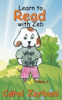 Learn to Read with Zeb, Volume 4 1942666772 Book Cover