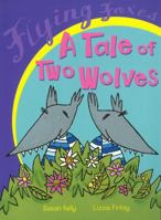 A Tale of Two Wolves (Flying Foxes) 0099432137 Book Cover