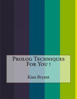 PROLOG Techniques for You ! 1523825197 Book Cover