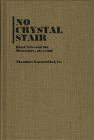 No Crystal Stair: Black Life and the "Messenger," 1917-1928 (Contributions in Afro-American and African Studies) 0837182840 Book Cover