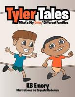 Tyler Tales: What Is My Color/ Different Families 1479725048 Book Cover