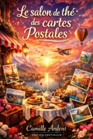 Le salon de thé des cartes postales (French Edition) B0FPMDT9CK Book Cover