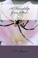 A Friendship Gone Sour 1453629343 Book Cover